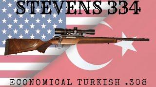 I Review the Stevens 334 .308 Winchester (Turkish Made Bolt Action Rifle)