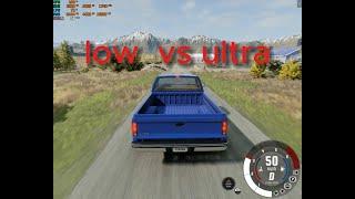 BeamNG Drive /Low, Medium, High, Ultra /RX 480 4gb /i5 2500k /ram 8gb .