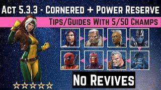 MCOC: Act 5.3.3 Power Reserve + Cornered Path Tips/Guides-No Revives with 5/50 champ-story quest