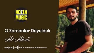 Ali Alkurt - O Zamanlar Duyulduk (2022)