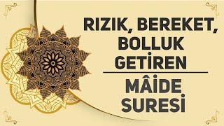 Rızık Bereket Bolluk Getiren - Mâide Suresi