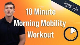 10-Min Morning Mobility Workout for Ages 50+