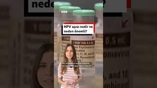 HPV aşısı nedir, neden önemli?