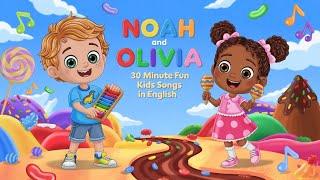  Noah and Olivia - 30 Minute Fun Kids Songs! 