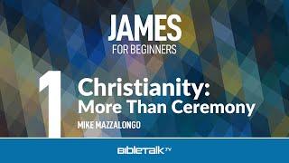 James Bible Study for Beginners – Mike Mazzalongo | BibleTalk.tv