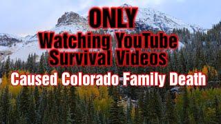 Watching YouTube Survival Videos Cause Colorado Family's Death