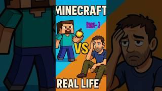 PART - 2 | Minecraft Life VS Real Life|  #minecraft #viralvideo  #shorts