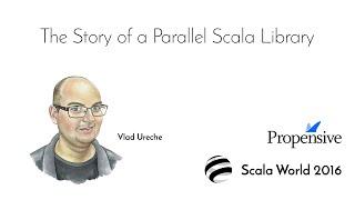 The Story of a Parallel Scala Library—Vlad Ureche