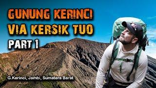 MENGATASI GUNUNG TERTINGGI DI SUMATERA - GUNUNG KERINCI - PART 1