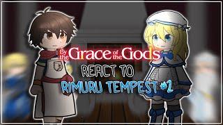 By The Grace Of The Gods React To Rimuru Tempest [AU] || Gacha React To Rimuru || Part 2/2