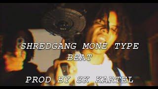 ShredGang Mone Type Beat (Prod By Sk Kartel)