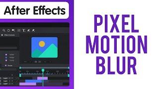 How to Create a Pixel Motion Blur Transition in After Effects