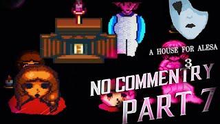 A House for Alesa 3: A House for Alesa Game Horror Gameplay Walkthrough - Part 7 No Commentary