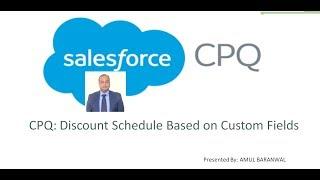 Salesforce CPQ: Discount Schedule Based on Custom Fields