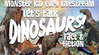 Let's Talk Dinosaurs: Fact & Fiction! Monster Kid Cory Livestream