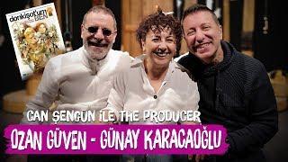 Don Kişot'um Ben  / Ozan Güven ve Günay Karacaoğlu - Can Şengün ile The Producer