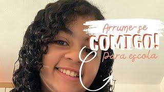 Arrume-se cmg para escola 