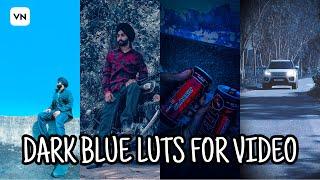 DARK BLUE LUTS FOR VIDEO || VN VIDEO EFFETS || FREE LUTS FOR VIDEO || ISHWAR_SHERGILL