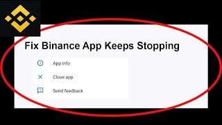 Fix Binance App Keeps Stopping | Binance App Crash Issue | Binance App | PSA 24