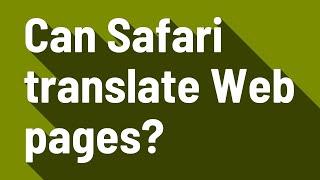 Can Safari translate Web pages?