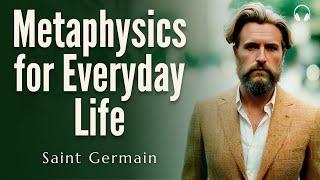 Audiobook: METAPHYSICS FOR EVERYDAY LIFE written by Conny Mendez, inspired by Saint Germain