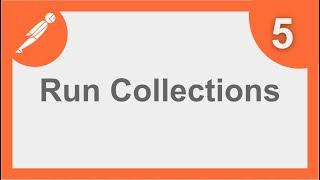 POSTMAN BEGINNER TUTORIAL 5  How to run COLLECTIONS (Collection Runner)