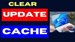 Clear Windows Update cache on Windows 11 / 10