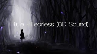 Tule - Fearless (8d Sound) | Headphones recommend | By Chiptron