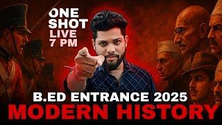 ODISHA B. ED ENTRANCE 2025 || MODERN HISTORY  ONE SHOT  #bidyasagarclasses_tet #b_ed