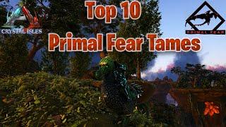 Top 10 Tames on Primal Fear Ark Survival Evolved