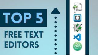 Top 5 Free Text Editors or Source Code Editors