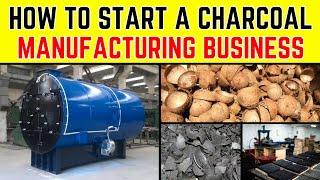 Start a Charcoal Manufacturing Business in 2024 - Essential Plan Before It's Too Late!