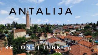 #5 Atostogos Turkijoje | ANTALIJA, DUDENO KRIOKLIAI | Kur noriu, ten keliauju