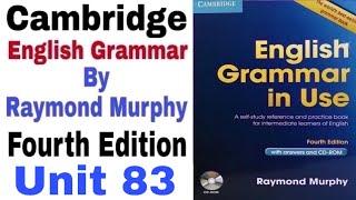 Unit 83 of Cambridge English Grammar in use by Raymond Murphy | English Grammar by English Family 87