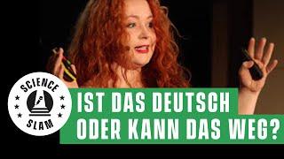 Ist das Deutsch oder kann das weg? (Diana Marossek -Science Slam)