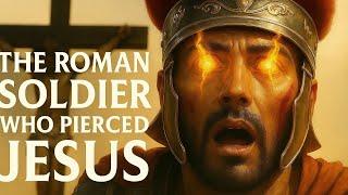 The True Story Of The Roman Soldier Who Pierced Jesus On Cross