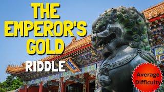 Can you solve the emperor's gold riddle? 