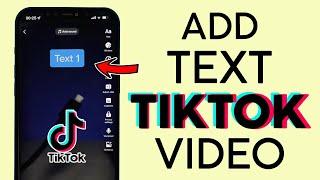 How to Add Text To Tiktok Videos in 2022