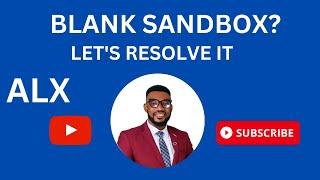 HOW TO FIX BLANK SANDBOX ISSUE - #ALX Software engineer