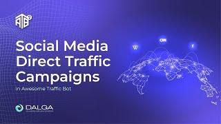 Direct Social Media Campaign In Awesome Traffic Bot