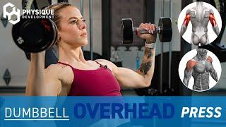 How to: Dumbbell Overhead Shoulder Press | Grow Your Shoulders