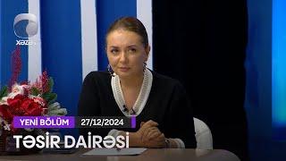 Təsir Dairəsi - 27.12.2024