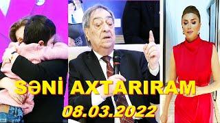 Səni axtarıram 08.03.2022 Tam veriliş / Seni axtariram 08.03.2022 Tam verilish