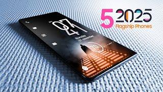 TOP 5 Best New UpComing Smartphones 2025 - INSANE Flagship Mobile Phones 2025!