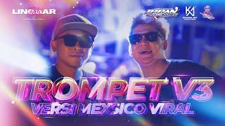 DJ TROMPET MEXSICO V3 VIRAL I NGX AUDIO & LINGGARJATI