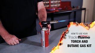 How To Use The Tradeflame Torch and Butane Gas Kit (Push Fitting)