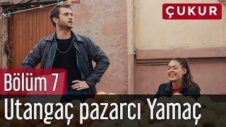 Çukur 7. Bölüm - Utangaç Pazarcı Yamaç