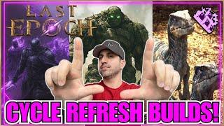 Top 3 Last Epoch Cycle Refresh Build Recommendations... Tested & Updated Builds!!