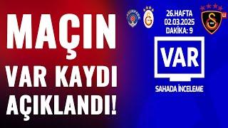 Kasımpaşa - Galatasaray Maçının VAR Kaydı Açıklandı!