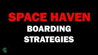 Boarding Strategies: Space Haven Tutorials